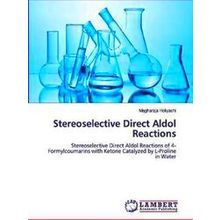 Stereoselective Direct Aldol Reactions - Megharaja Holiyachi