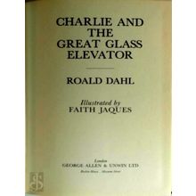 Charlie and the Great Glass Elevator - Illustrated by Faith Jacques