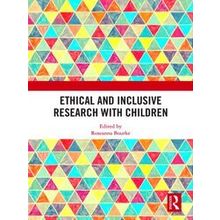 Ethical and Inclusive Research with Children - Various Authors