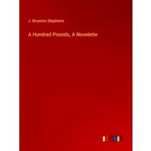 A Hundred Pounds, A Novelette