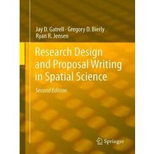Research Design and Proposal Writing in Spatial Science - Jay D. Gatrell