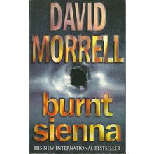 Burnt Sienna, by David Morrell