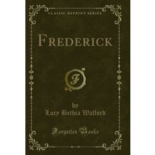 Frederick (Classic Reprint)