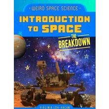 Weird Space Science: The Breakdown: Introduction to Space