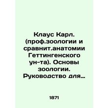 Klaus Karl. (Professor of Zoology and Comparative Anatomy of the University of