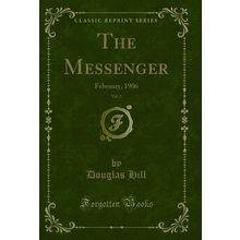 The Messenger, Vol. 2: February, 1906 (Classic Reprint)