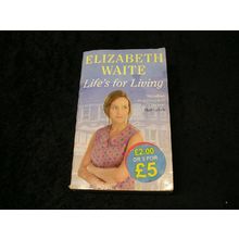 Life's For Living by Elizabeth Waite