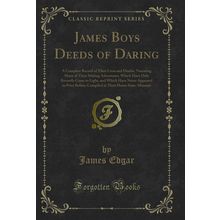 James Boys Deeds of Daring (Classic Reprint)
