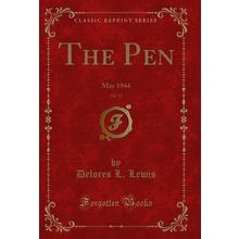 The Pen, Vol. 12: May 1944 (Classic Reprint)