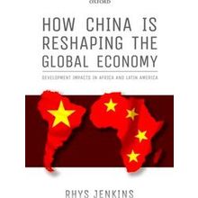 How China Is Reshaping The Global Economy