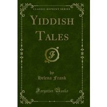 Yiddish Tales (Classic Reprint)