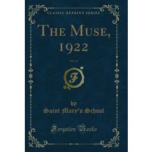 The Muse, 1922, Vol. 24 (Classic Reprint)