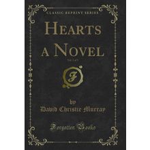 Hearts a Novel, Vol. 2 of 3 (Classic Reprint)