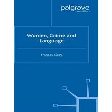 Women, Crime and Language