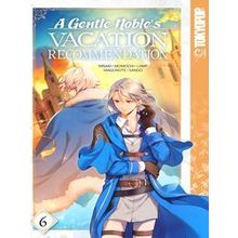 A Gentle Noble's Vacation Recommendation, Volume 6