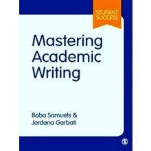 Mastering Academic Writing At University - Boba Samuels