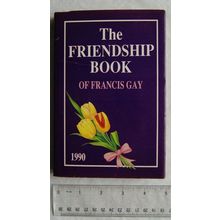 1990 The Friendship Book of Francis Gay, A Thought for Each Day