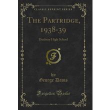 The Partridge, 1938-39: Duxbury High School (Classic Reprint)