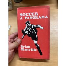 1970 "SOCCER - A PANORAMA" B GLANVILLE FOOTBALL SPORTSMAN BOOK CLUB HB BOOK (P3)