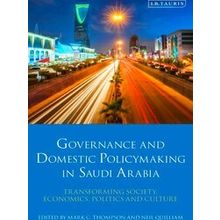 Governance and Domestic Policymaking in Saudi Arabia - Various Authors