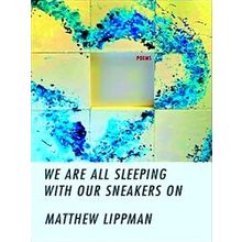 We Are All Sleeping With Our Sneakers