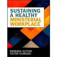 Sustaining a Healthy Ministerial Workplace
