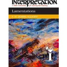 Interpretation: A Bible Commentary Lamentations