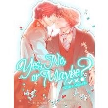 Yes, No, Or Maybe? (Light Novel) Yes, No, Or Maybe? (Light Novel 3) - Where Home