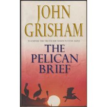 The Pelican Brief, by John Grisham