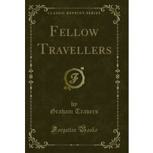Fellow Travellers (Classic Reprint)