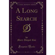 A Long Search (Classic Reprint)