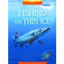 Wilderness Ridge Fishing On Thin Ice