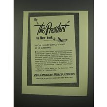 1949 Pan American World Airways Ad - Fly The President to New York