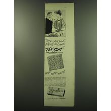 1949 Nabisco Triscuit Biscuit Ad - Tony - you wolf - plying me with Triscuit