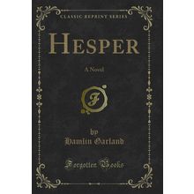 Hesper: A Novel (Classic Reprint)