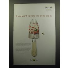 2009 Haagen-Dazs Ice Cream Advertisement - If you want to help the bees, dig in