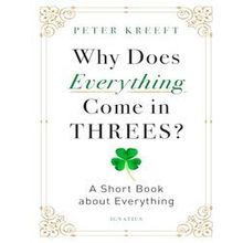 Why Does Everything Come in Threes?
