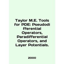 Taylor M.E. Tools for PDE: Pseudodifferential Operators, Paradigm Operators, an
