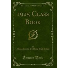 1925 Class Book (Classic Reprint)