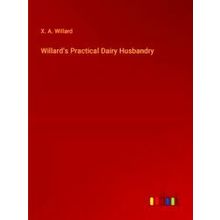 Willard's Practical Dairy Husbandry