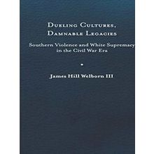 A Nation Divided: Dueling Cultures, Damnable Legacies