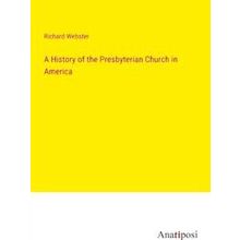A History of the Presbyterian Church in America
