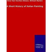 A Short History of Italian Painting