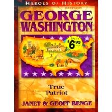 George Washington: True Patriot