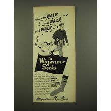 1951 Wigwam Socks Ad - You can walk and walk and walk in Wigwam Socks