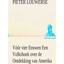 Voor Vier Eeuwen Een Volksboek Over De Ontdekking Van Amerika