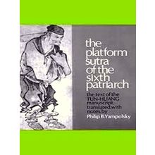 The Platform Sutra of the Sixth Patriarch - Philip B. Yampolsky