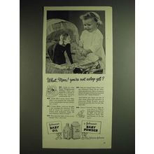 1948 Johnson's Baby Oil and Baby Powder Ad - What, Mom! You're not asleep yet?