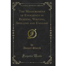 The Measurement of Efficiency in Reading, Writing, Spelling and English