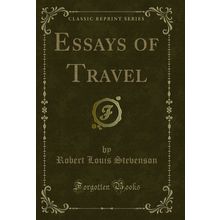 Essays of Travel (Classic Reprint)